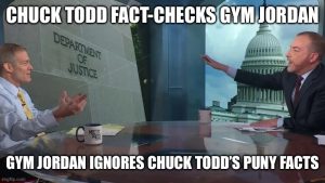 Chuck Todd gestures while fact-checking Rep Jim Jordan as Jordan repeats talking points